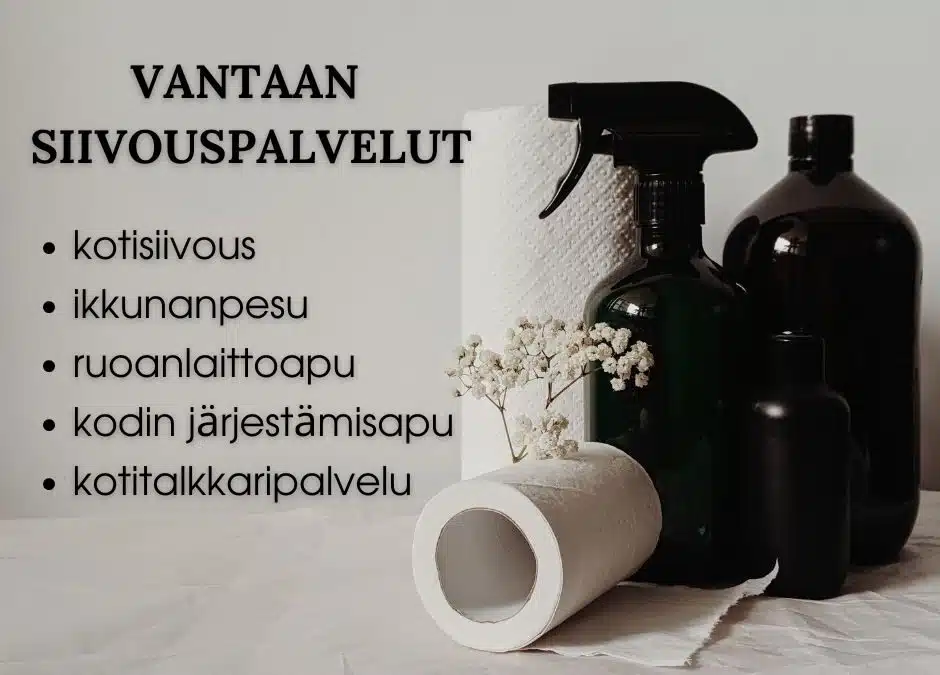 Siivous Vantaa – monipuolista apua kotiin